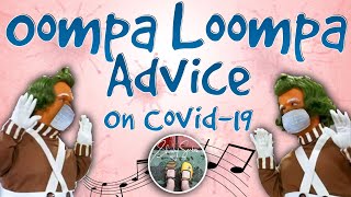 Oompa Loompa Advice on Covid-19 - Relyriced song from Charlie and the Chocolate Factory
