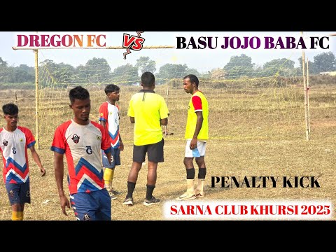 Dregon fc 🆚️ Basu jojo Baba fc ll 1st Round penalty ll Group-C ll at_Khursi football tournament 2025
