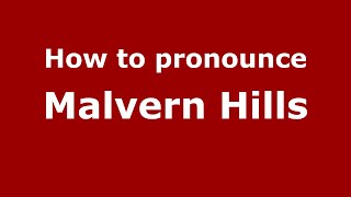 How to pronounce Malvern Hills