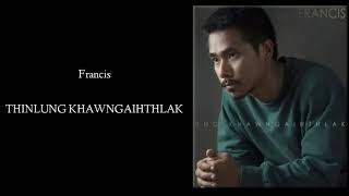 Francis - Thinlung Khawngaihthlak (Lyrics) || Drac Frost Remix