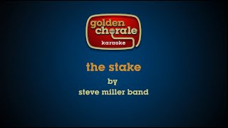 steve miller band - the stake (karaoke)