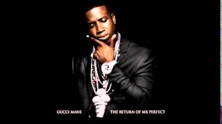 Gucci Mane - Picture Perfect feat. Chill Will ( The Return Of Mr. Perfect )