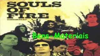 Souls of Fire - Bens Materiais
