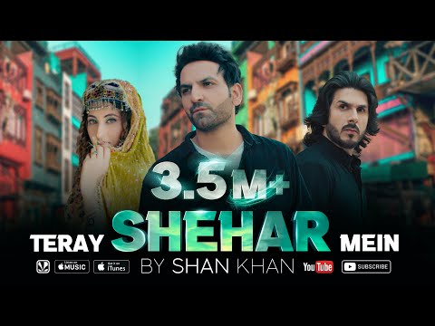 Teray Shehar Mein By Shan Khan & Muddassir Wadood Khan