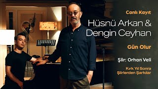 Hüsnü Arkan &amp; Dengin Ceyhan - Gün Olur (Canlı Kayıt) (Kırk Yıl Sonra - Şiirlerden Şarkılar)