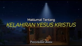 Download lagu Maklumat Tentang Kelahiran Yesus Kristus - Masa Natal mp3