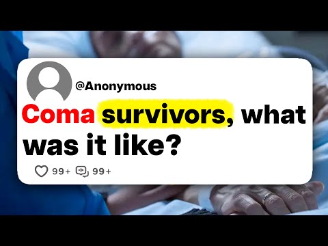 Coma survivors, what was it like?