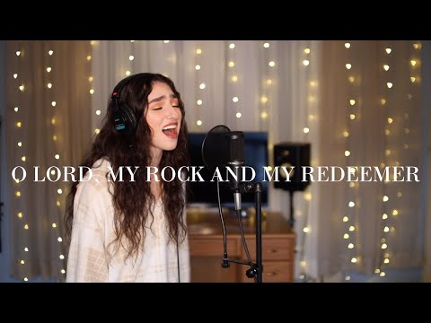 O Lord, My Rock And My Redeemer - Sovereign Grace Music (cover) by Genavieve Linkowski