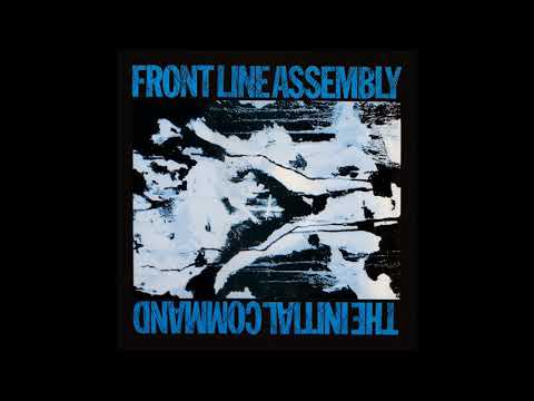 Front Line Assembly - The Initial Command (Full Album)