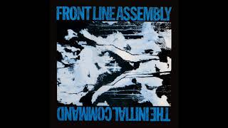 Front Line Assembly - The Initial Command (Full Album)