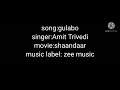 Gulabo song lyrics | shaandaar | Alia Bhatt | Shahid kapoor