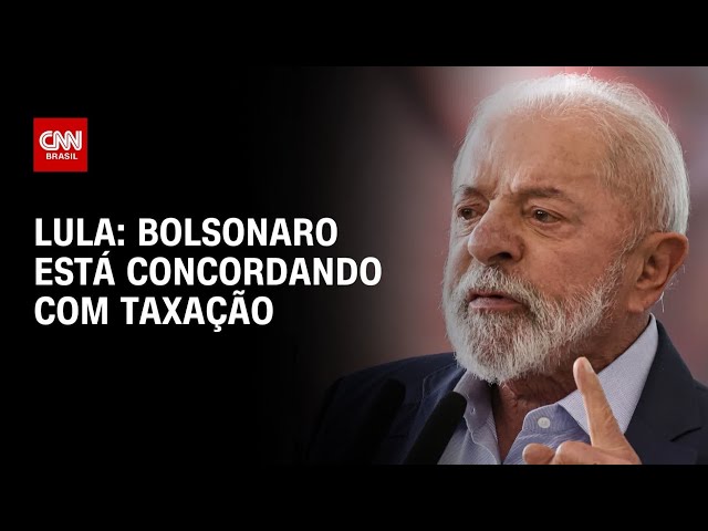 Lula diz que Bolsonaro esta concordando com a taxação de Trump | CNN NOVO DIA