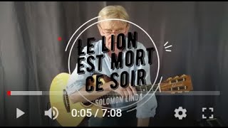 Le lion est mort ce soir (H.Salvador) arrangement pour tuto guitare