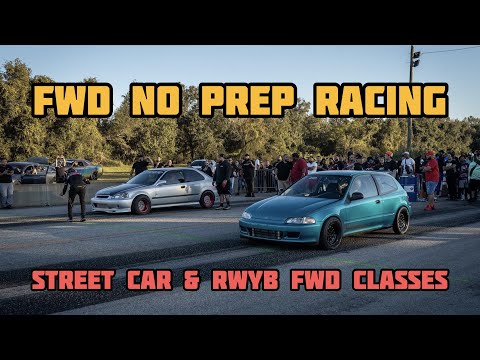 FWD NO PREP STREET STYLE RACING | STREET CAR AND RWYB CLASS | K20 + B20 CIVICS, GTI, AND MORE
