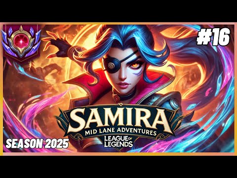 Samira Mid Lane Adventures 16: SMASHING Akali & HIGH KILLS vs Veigar - Patch 25.05 Ranked
