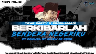 Download lagu DJ OPENING AGUSTUSAN - BERKIBARLAH BENDERA NEGERIKU X PROKLAMASI - TRAP PARTY BAS PANJANG mp3