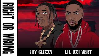 Shy Glizzy - Right Or Wrong (feat. Lil Uzi Vert) [Official Audio]