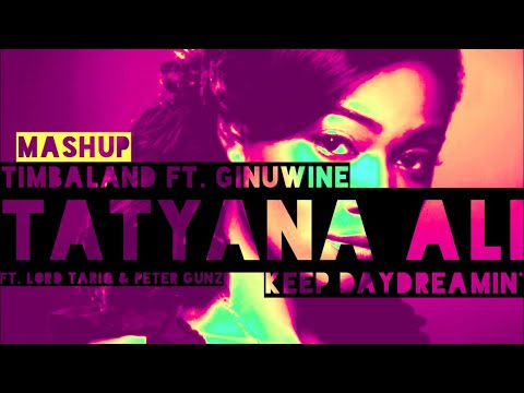Tatyana Ali Feat. Lord Tariq & Peter Gunz x Timbaland Feat. Ginuwine - Keep Daydreamin’ (Mashup)