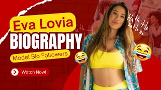 Everything About Eva Lovia Biography| Eva Lovia Lifestyle| Eva Lovia Career| Eva Lovia 2025#evalovia