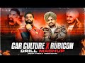 Car Culture X Rubicon Drill Mashup Mahesh Suthar Mashup Sidhu Moose Wala X Parmish Verma