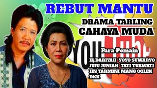 Download lagu DRAMA TARLING REBUT MANTU CAHAYA MUDA YOYO.S HJ.DARIYAH DKK@mamurichannel5759 mp3 Download lagu DRAMA TARLING REBUT MANTU CAHAYA MUDA YOYO.S HJ.DARIYAH DKK@mamurichannel5759 mp3