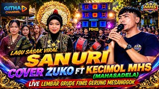 Download lagu SASAK VIRAL SANURI KECIMOL MHS (mahasadela) Vocal : ZUKO LIVE LEMBAR GERUDE FINIS GRUNG MESANGGOK mp3