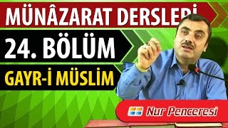 Mustafa KARAMAN - Münâzarat Dersleri Yirmi Dördüncü Bölüm