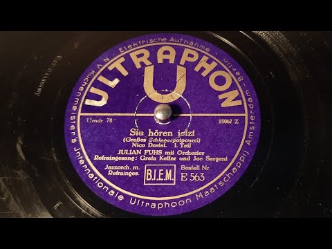 Julian Fuhs - Greta Keller - Joe Sargent - Sie Hören Jetzt, Teil 1 - 78 rpm - Ultraphon E563