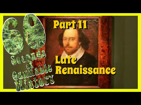 60 Seconds of Cannabis History: Part 11 - The Late Renaissance
