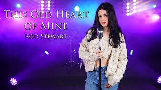 This Old Heart of Mine - Rod Stewart (by Beatrice Florea)