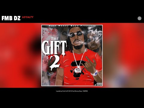 Fmb Dz - Loyalty (Audio)