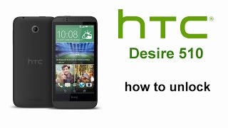 HTC Desire 510 310 610 620 820 - Unlock Carrier Network Provider