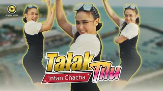 Download lagu INTAN CHACHA - TALAK TILU Dj Remix mp3