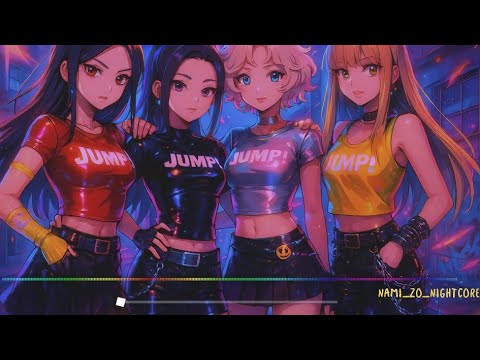 *Nightcore* - 뛰어(JUMP) - BLACKPINK