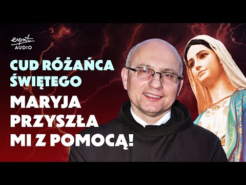 THE ROSARY TRULY SAVES THE SOUL! Father Józef Witko on Spiritual Warfare and the Miracle of Mary