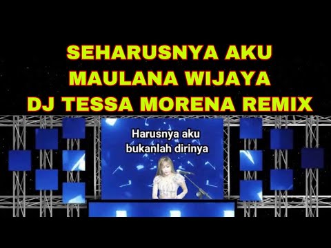 LAGU VIRAL 2020 SEHARUSNYA AKU DJ TESSA MORENA REMIX (LIRIK)