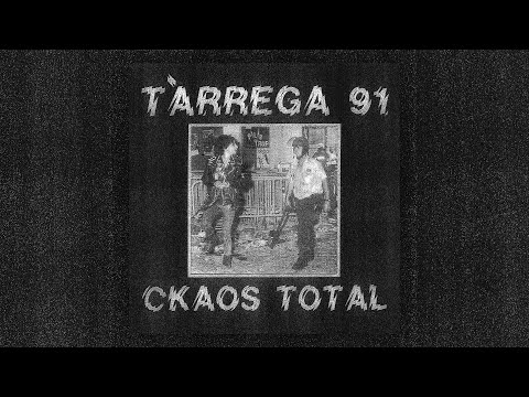 Tàrrega 91 - "Ckaos Total" (Full Album)