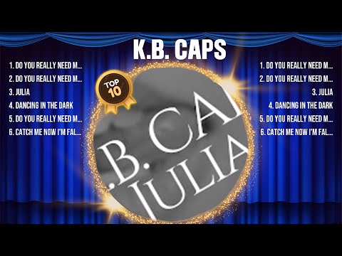 K.B. Caps Greatest Hits Full Album ▶️ Top Songs Full Album ▶️ Top 10 Hits of All Time