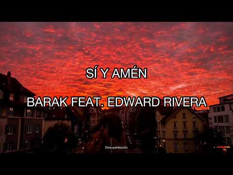 SÍ Y AMÉN / Barak Feat. Edwuard Rivera/ Letra. #barak #EdwardRivera #SIYAménBarak #musicacristiana