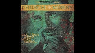 CHURCH OF MISERY - And Then There Were None... [FULL ALBUM] 2016