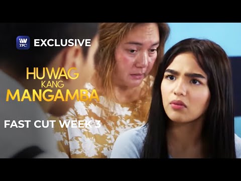 Fast Cut Week 3 | Huwag Kang Mangamba