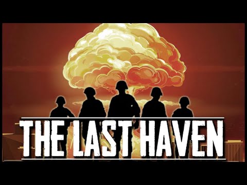The Last Haven - Post Apocalyptic City Building / Scavenging RTS