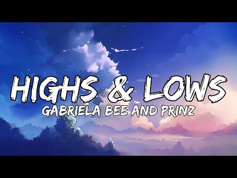 Gabriela Bee & Prinz - Highs & Lows (Official Lyrics Video)