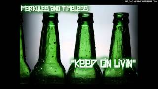 Merkules - ''Keep On Livin'' (Prod. Timeless Beats) 2012!