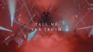 Tell Me The Truth Music Video