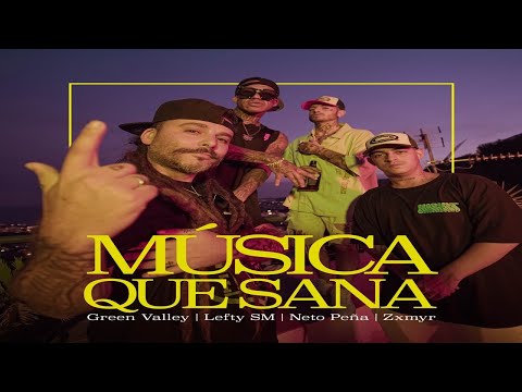 Música Que Sana DUBPLATE 2023 Green Valley ft Lefty SM, Neto Peña y Zxmyr greenvalley-band.com/