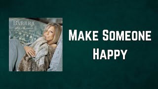 Barbra Streisand - Make Someone Happy (Lyrics)