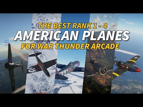 The Best American Planes for War Thunder Air Arcade (Rank 1 to 4)