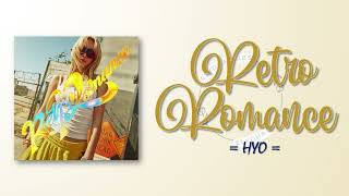 Download lagu HYO - Retro Romance [RomIEng Lyric] mp3