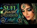 1 Hour Sufi Ghazal Jukebox Old Is Gold Soulful Evergreen Ghazals Collection